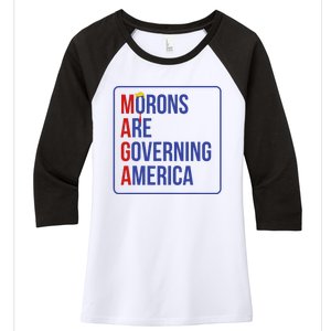 Maga Morons Are Governing America Women's Tri-Blend 3/4-Sleeve Raglan Shirt