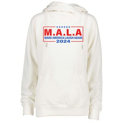 Mala Make America Laugh Again 2024 Womens Funnel Neck Pullover Hood