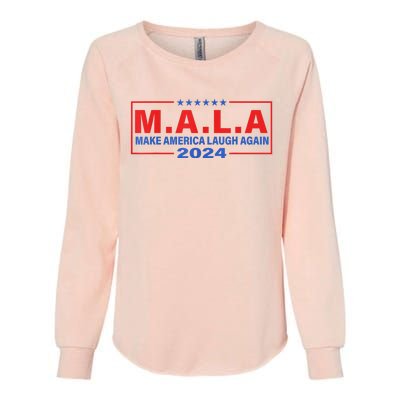 Mala Make America Laugh Again 2024 Womens California Wash Sweatshirt