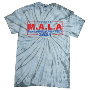 Mala Make America Laugh Again 2024 Tie-Dye T-Shirt