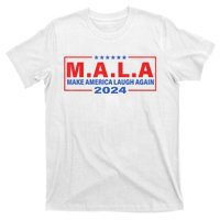 Mala Make America Laugh Again 2024 T-Shirt