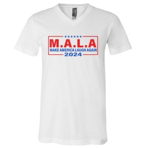 Mala Make America Laugh Again 2024 V-Neck T-Shirt