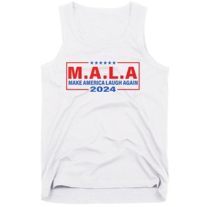 Mala Make America Laugh Again 2024 Tank Top