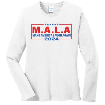 Mala Make America Laugh Again 2024 Ladies Long Sleeve Shirt