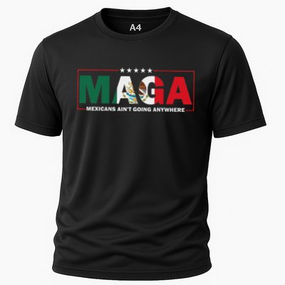 Maga Mexicans AinT Going Anywhere Performance Shirt