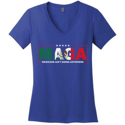 Maga Mexicans AinT Going Anywhere Women's V-Neck T-Shirt