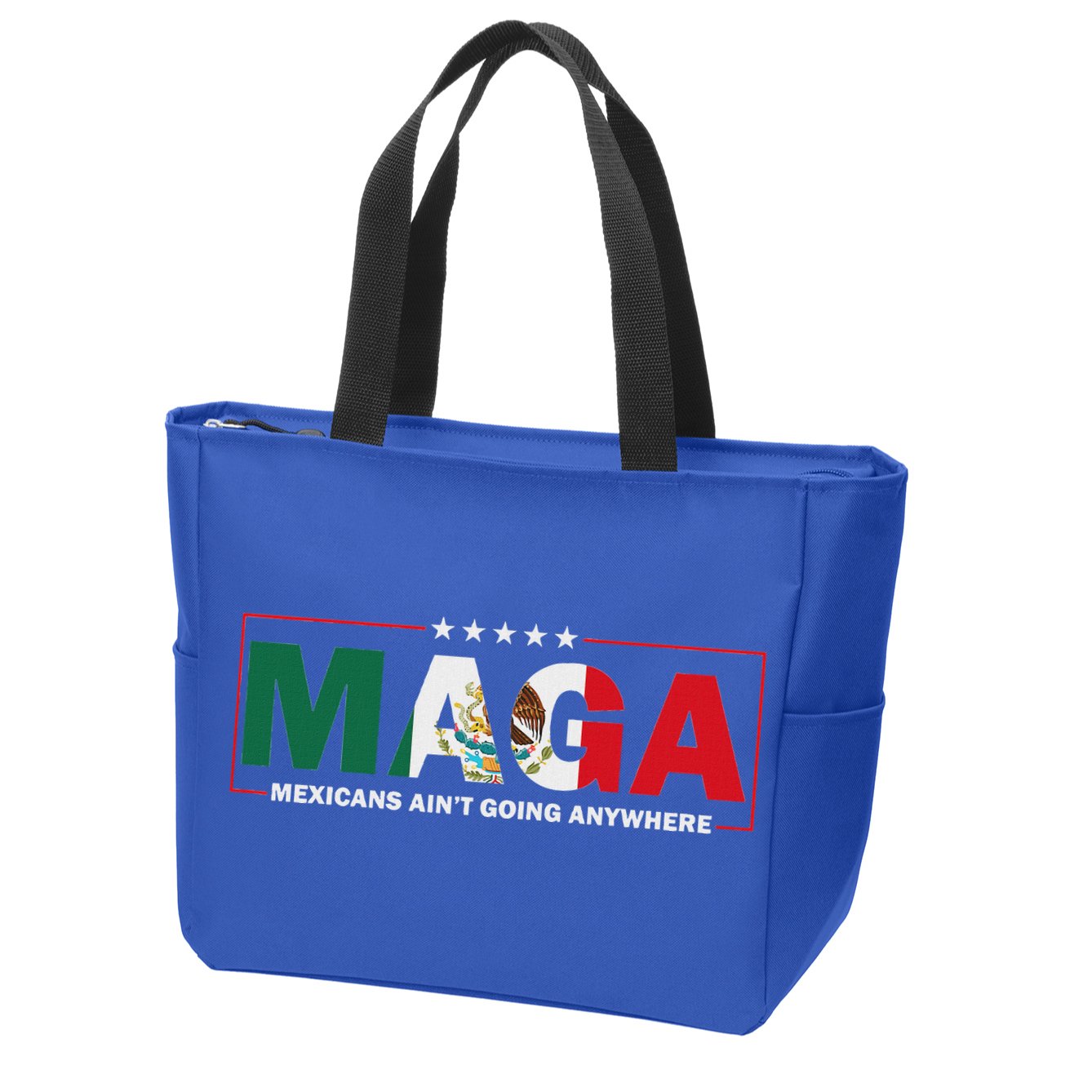 Maga Mexicans AinT Going Anywhere Zip Tote Bag