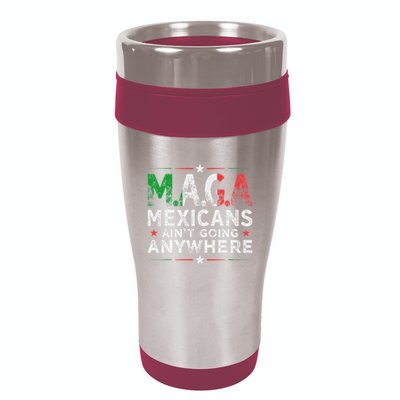 Maga Mexicans AinT Going Anywhere 16oz Travel Tumbler
