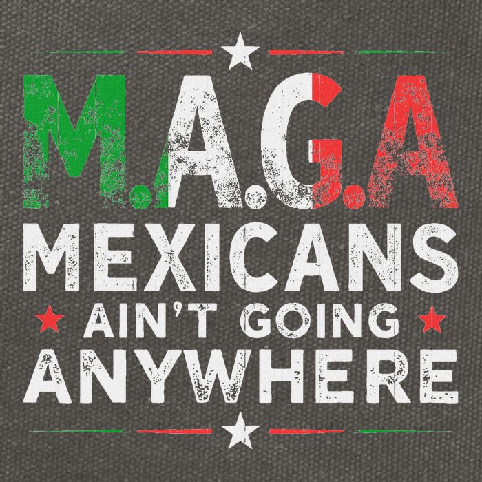 Maga Mexicans AinT Going Anywhere Cotton Canvas Backpack