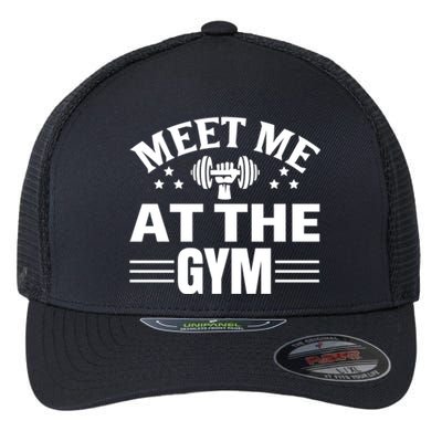 Meet Me At The Gymgift Awesome Fitness Gym Wear Workout Lifting Gift Flexfit Unipanel Trucker Cap