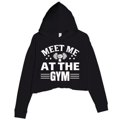 Meet Me At The Gymgift Awesome Fitness Gym Wear Workout Lifting Gift Crop Fleece Hoodie