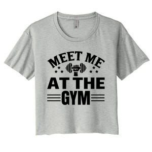 Meet Me At The Gymgift Awesome Fitness Gym Wear Workout Lifting Gift Women's Crop Top Tee