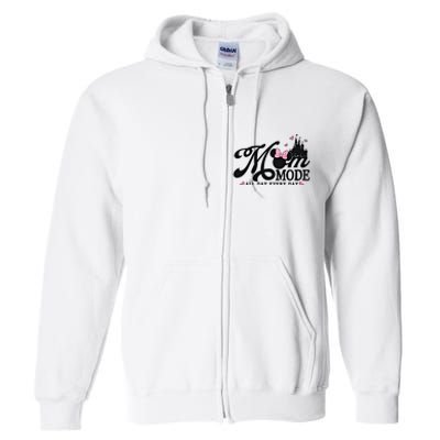 Mom Mode All Day Everyday For Mom Who Loves Diz Nee Mother's Day Full Zip Hoodie