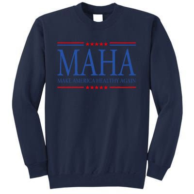 Maha Make America Healthy Tall Sweatshirt