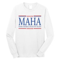 Maha Make America Healthy Long Sleeve Shirt