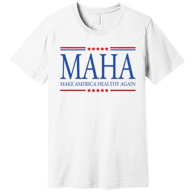 Maha Make America Healthy Premium T-Shirt