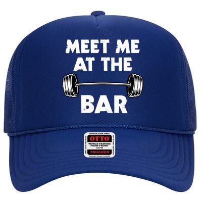 Meet Me At The Bar Gym Gift High Crown Mesh Back Trucker Hat