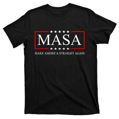 Masa Make America Straight Again T-Shirt