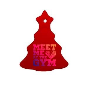 Meet Me At The Gym Funny Gym Quote Fitness Lovers Workout Gift Ceramic Tree Ornament