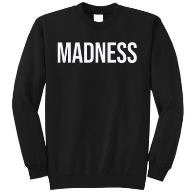 Madness Sweatshirt