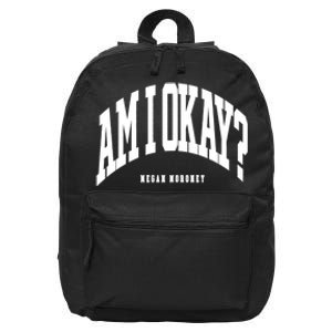 Megan Moroney Am I Ok? 16 in Basic Backpack