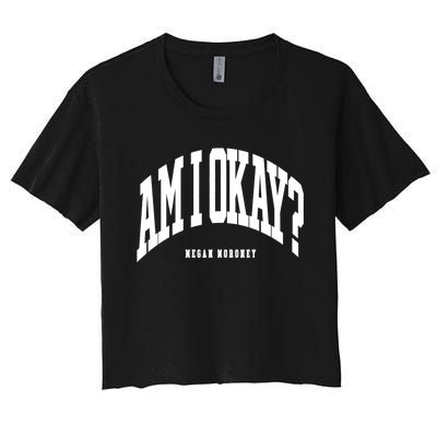 Megan Moroney Am I Ok? Women's Crop Top Tee