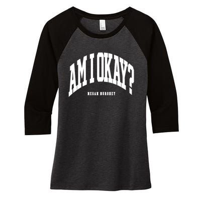 Megan Moroney Am I Ok? Women's Tri-Blend 3/4-Sleeve Raglan Shirt