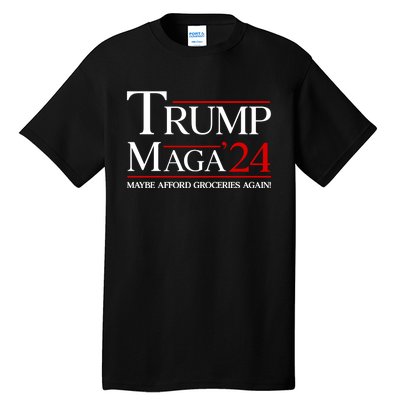 Maga Maybe Afford Groceries Again Tall T-Shirt