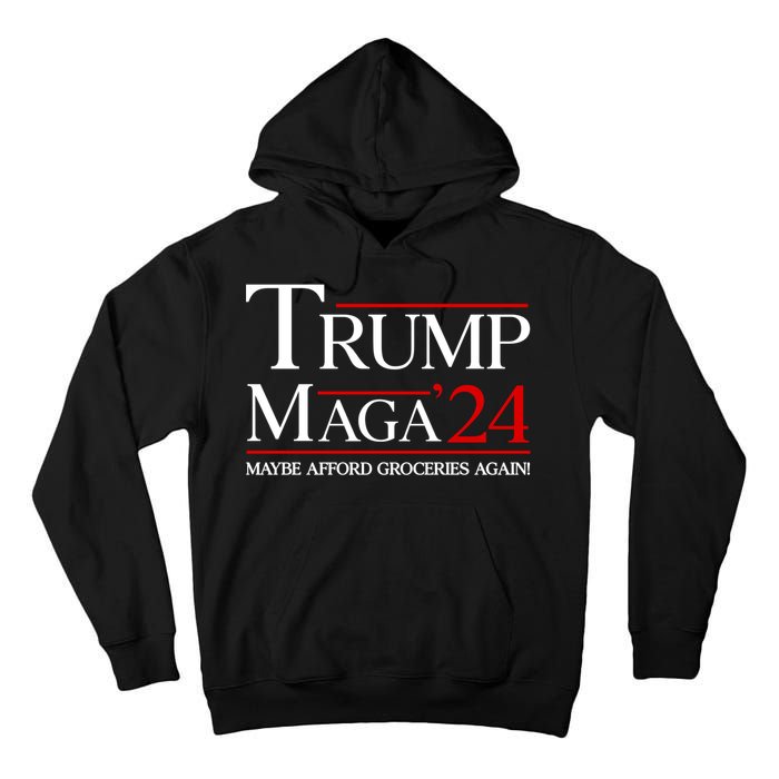 Maga Maybe Afford Groceries Again Tall Hoodie