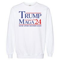 Maga Maybe Afford Groceries Again Garment-Dyed Sweatshirt