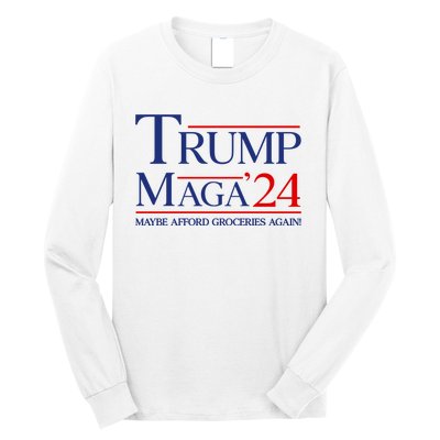 Maga Maybe Afford Groceries Again Long Sleeve Shirt