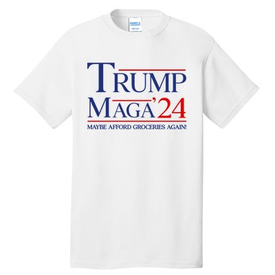 Maga Maybe Afford Groceries Again Tall T-Shirt