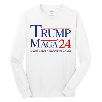 Maga Maybe Afford Groceries Again Tall Long Sleeve T-Shirt