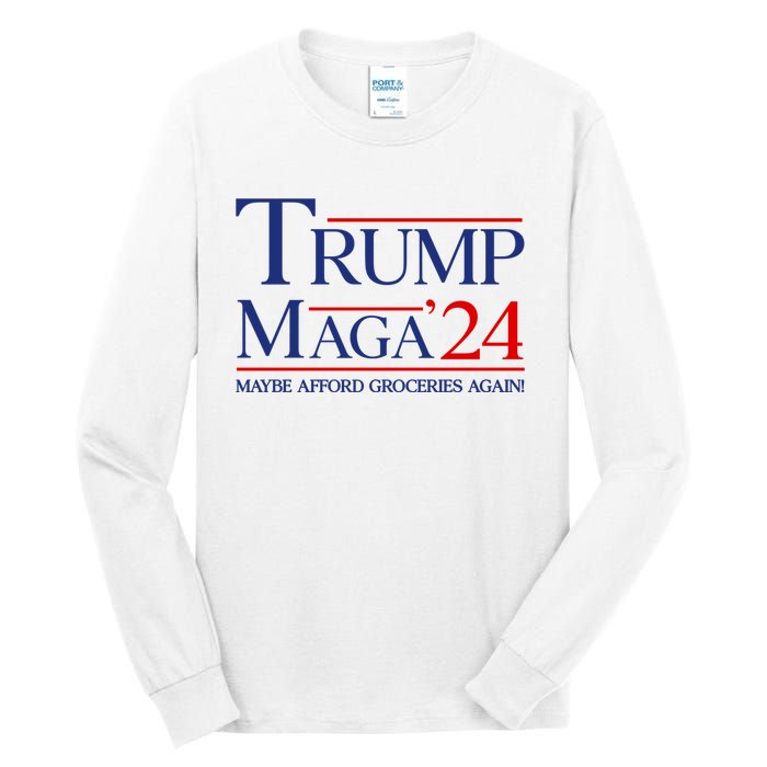 Maga Maybe Afford Groceries Again Tall Long Sleeve T-Shirt