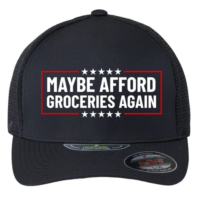 Maga Maybe Afford Groceries Again Flexfit Unipanel Trucker Cap