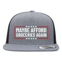 Maga Maybe Afford Groceries Again Flat Bill Trucker Hat