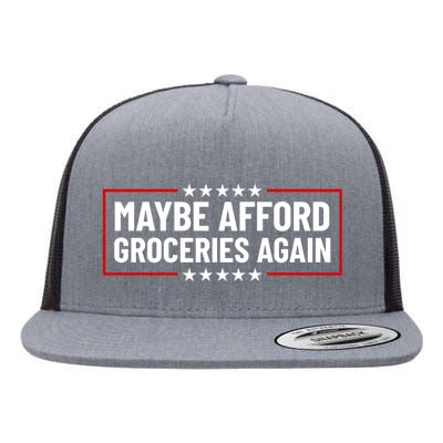 Maga Maybe Afford Groceries Again Flat Bill Trucker Hat