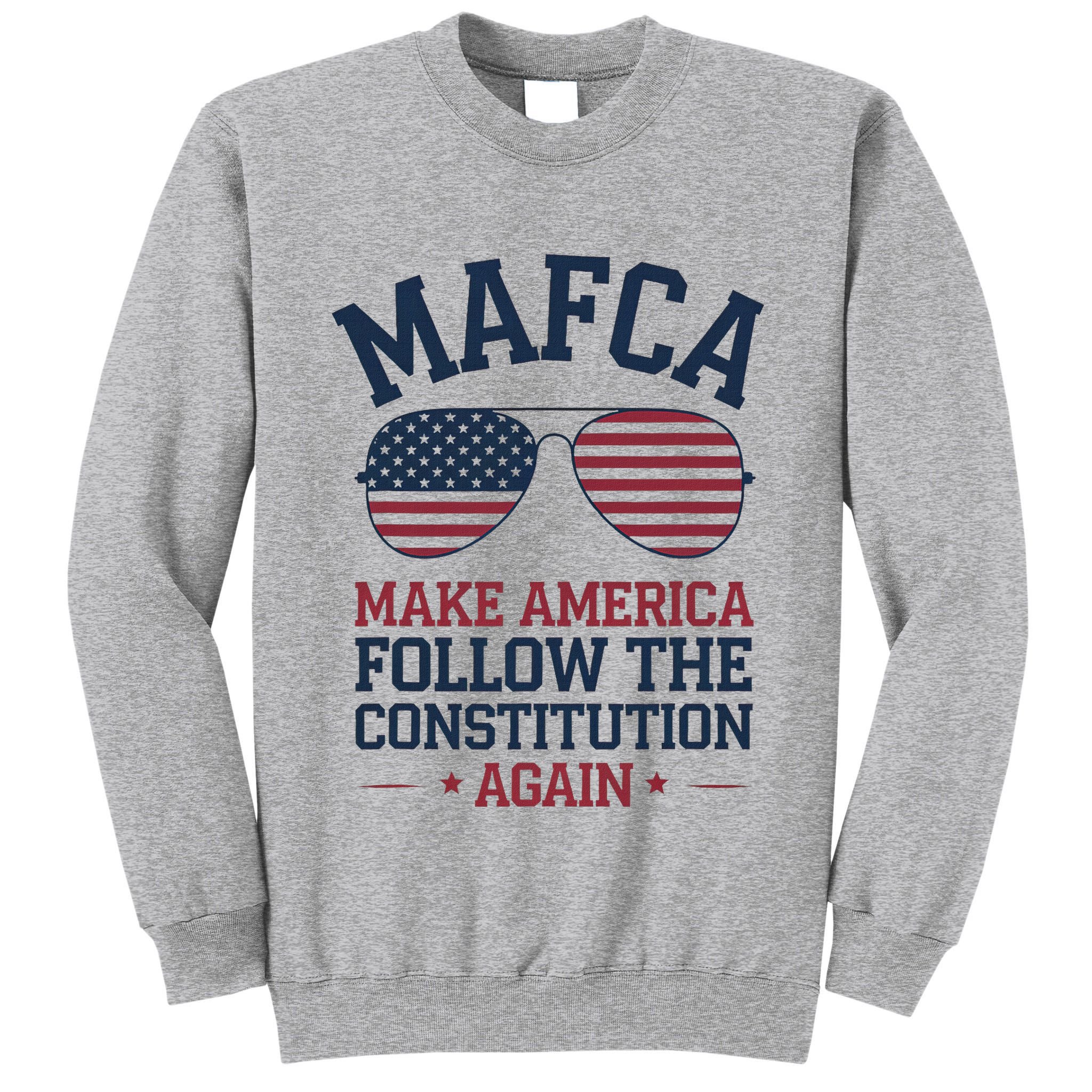 Mafca Make America Follow The Constitution Again Tall Sweatshirt