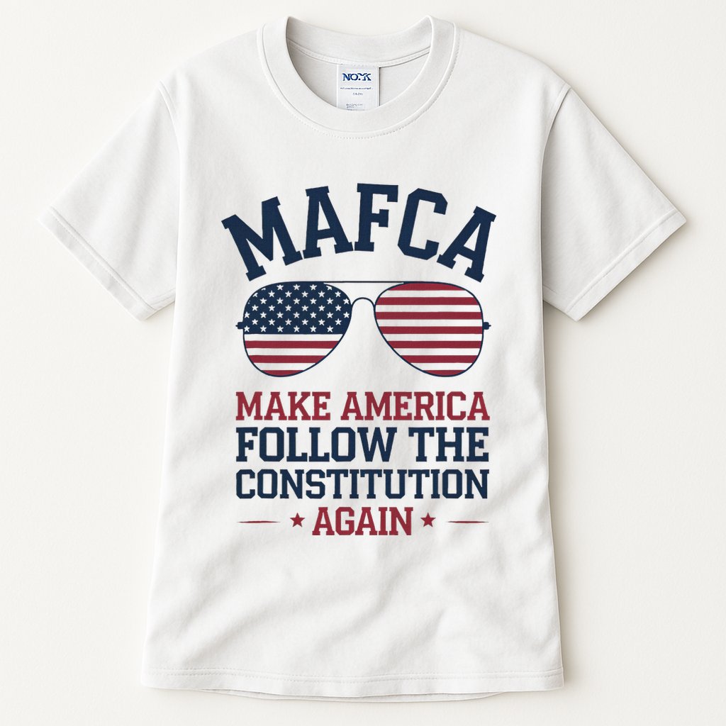 Mafca Make America Follow The Constitution Again Tall T-Shirt
