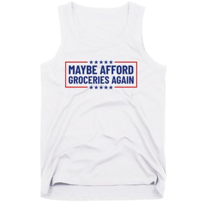 Maga Maybe Afford Groceries Again Tank Top