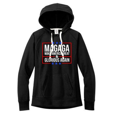 MAGAGA Make America Great And Glorious Again Trump 2024 Women's Fleece Hoodie