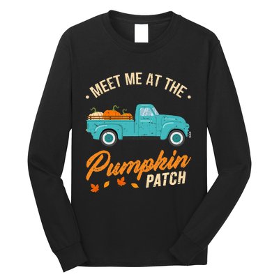 Meet Me At The Pumpkin Patch Truck Halloween Hello Fall 2024 Long Sleeve Shirt