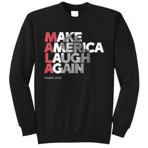 Mala Make America Laugh Again 2024 Kamala Harris President Sweatshirt