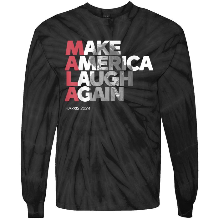 Mala Make America Laugh Again 2024 Kamala Harris President Tie-Dye Long Sleeve Shirt