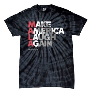 Mala Make America Laugh Again 2024 Kamala Harris President Tie-Dye T-Shirt