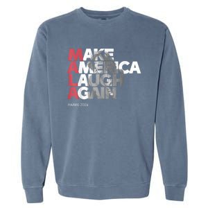 Mala Make America Laugh Again 2024 Kamala Harris President Garment-Dyed Sweatshirt