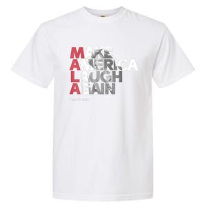 Mala Make America Laugh Again 2024 Kamala Harris President Garment-Dyed Heavyweight T-Shirt