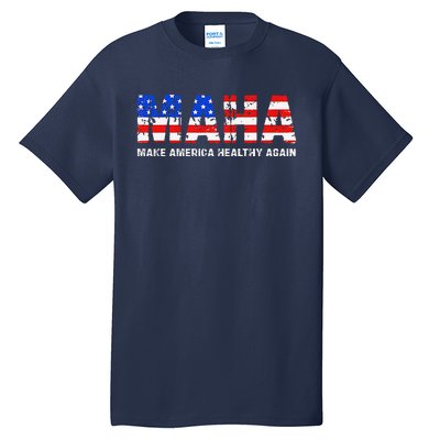 Maha Make America Healthy Again Us Patriotic 4th Of July Tall T-Shirt