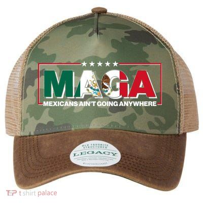 Maga Mexicans Aint Going Anywhere Anti Trump Legacy Tie Dye Trucker Hat