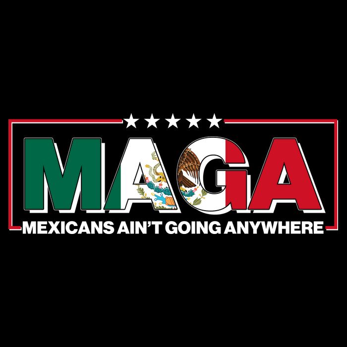 Maga Mexicans Aint Going Anywhere Anti Trump Performance Shirt